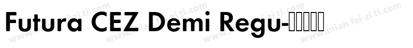 Futura CEZ Demi Regu字体转换